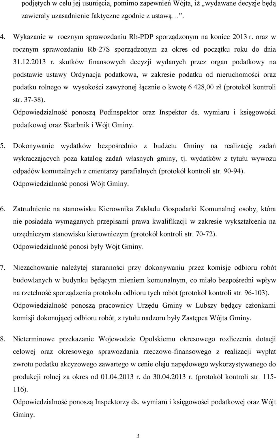 oraz w rocznym sprawozdaniu Rb-27S sporządzonym za okres od początku roku do dnia 31.12.2013 r.