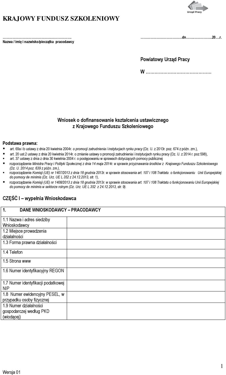 o zmianie ustawy o promocji zatrudnienia i instytucjach rynku pracy (Dz. U. z 2014 r. poz 598), art. 37 ustawy z dnia z dnia 30 kwietnia 2004 r.