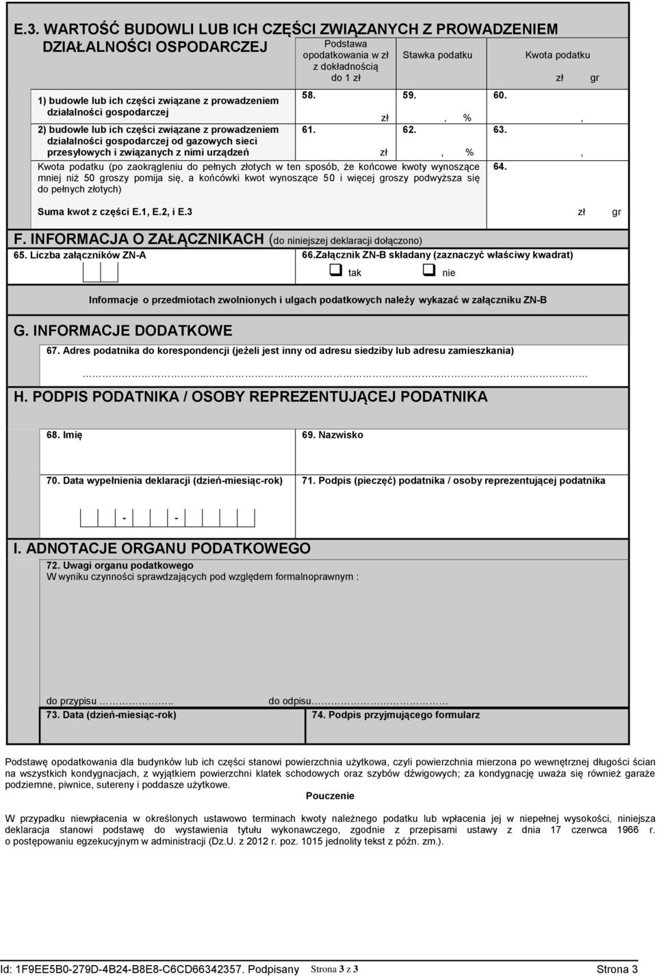 % % Kwota podatku (po zaokrągleniu do pełnych otych w ten sposób że końcowe kwoty wynoszące mniej niż 50 groszy pomija się a końcówki kwot wynoszące 50 i więcej groszy podwyższa się do pełnych otych)