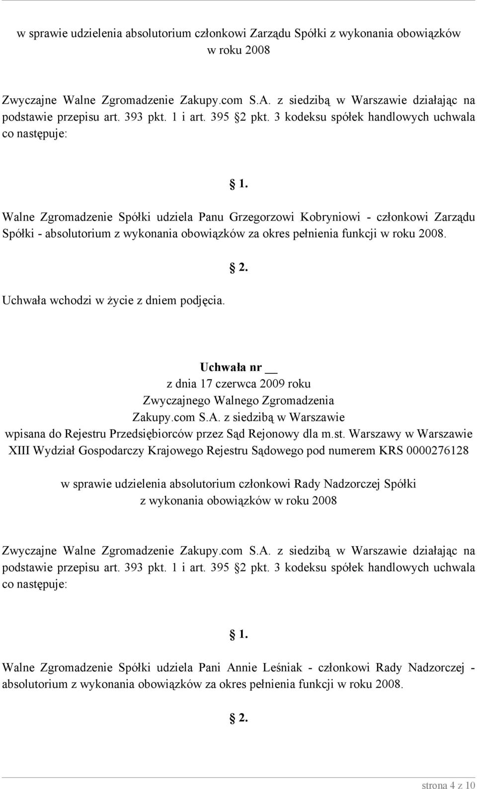 obowiązków za okres pełnienia funkcji w roku 2008.