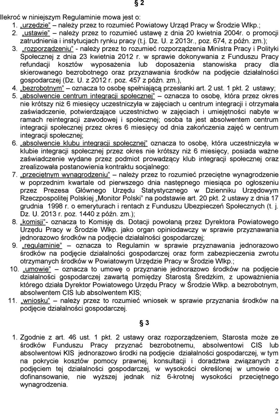 rozporządzeniu - należy przez to rozumieć rozporządzenia Ministra Pracy i Polityki Społecznej z dnia 23 kwietnia 2012 r.