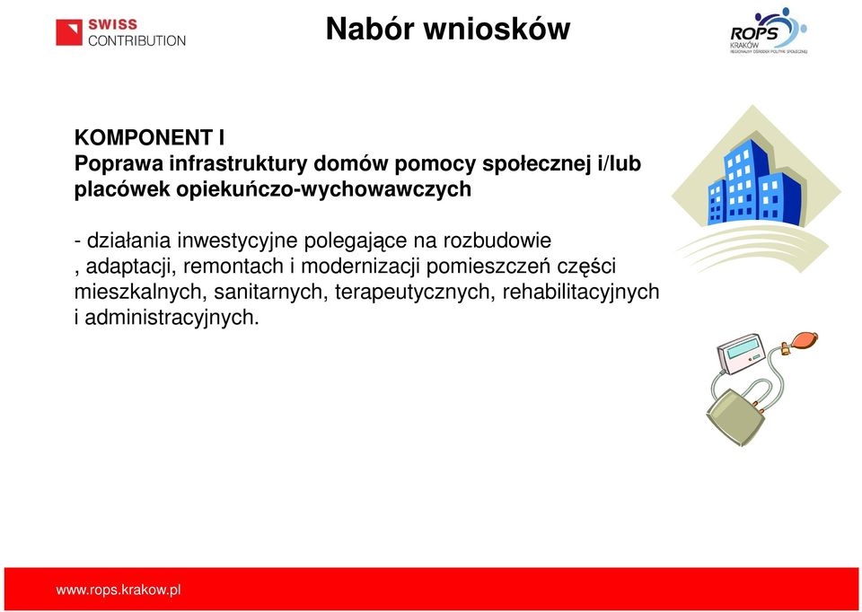 na rozbudowie, adaptacji, remontach i modernizacji pomieszczeń części