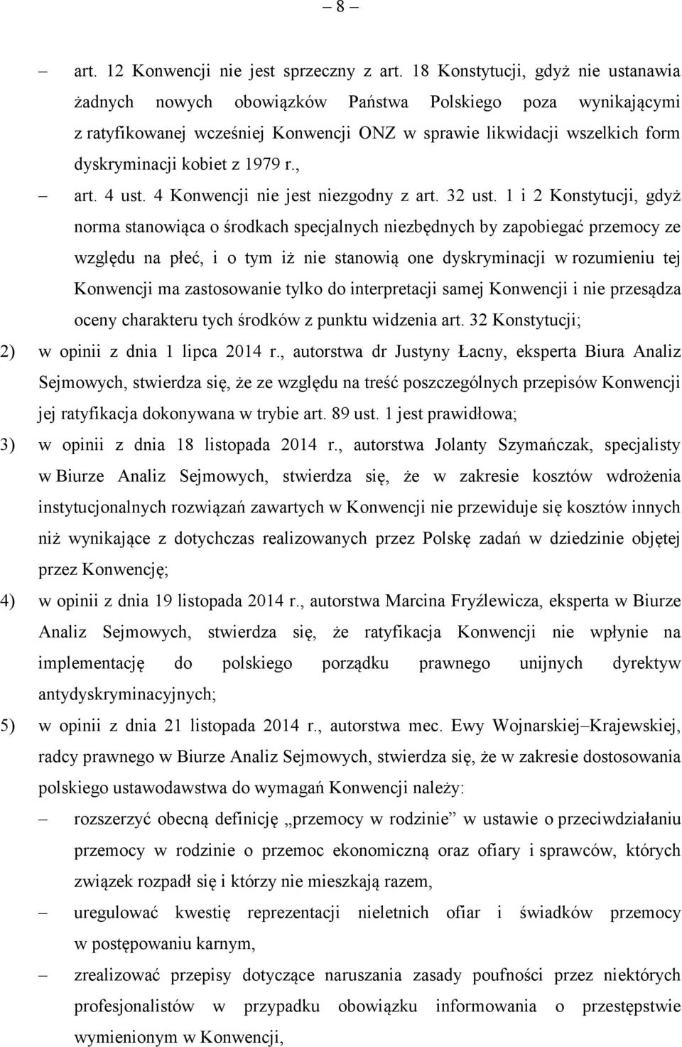 1979 r., art. 4 ust. 4 Konwencji nie jest niezgodny z art. 32 ust.