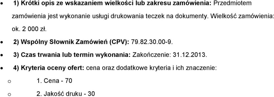 2) Wspólny Słownik Zamówień (CPV): 79.82.30.00-9.