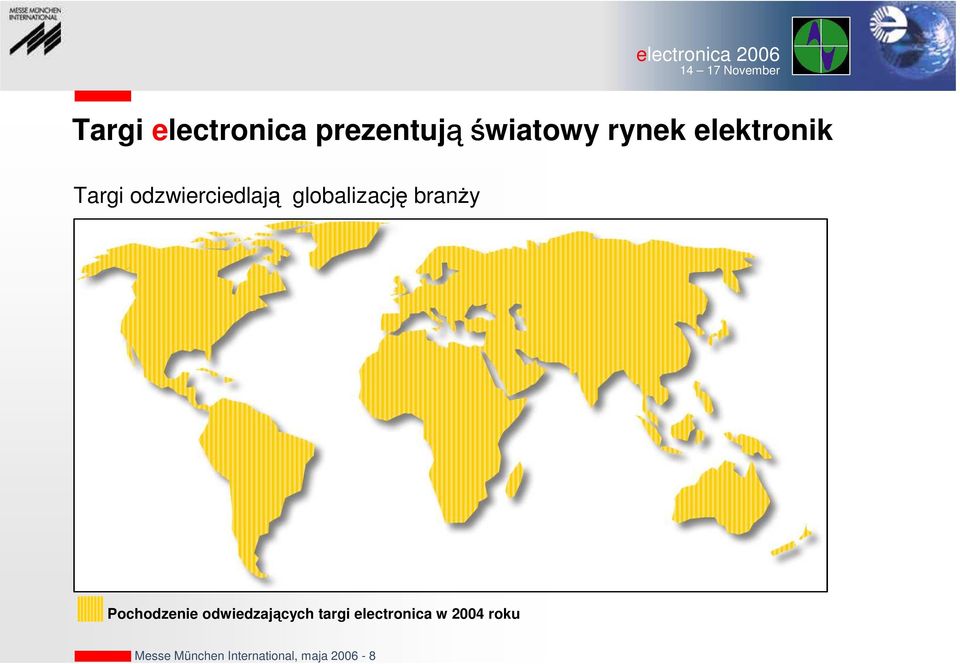 odwiedzających targi electronica w 2004 roku Herkunft