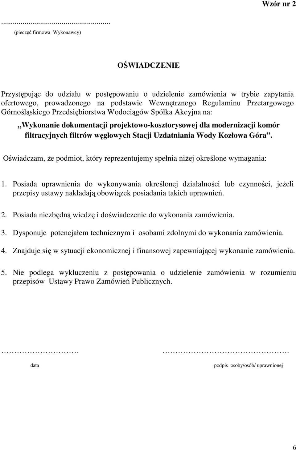 Przetargowego Górnośląskiego Przedsiębiorstwa Wodociągów Spółka Akcyjna na: Wykonanie dokumentacji projektowo-kosztorysowej dla modernizacji komór filtracyjnych filtrów węglowych Stacji Uzdatniania