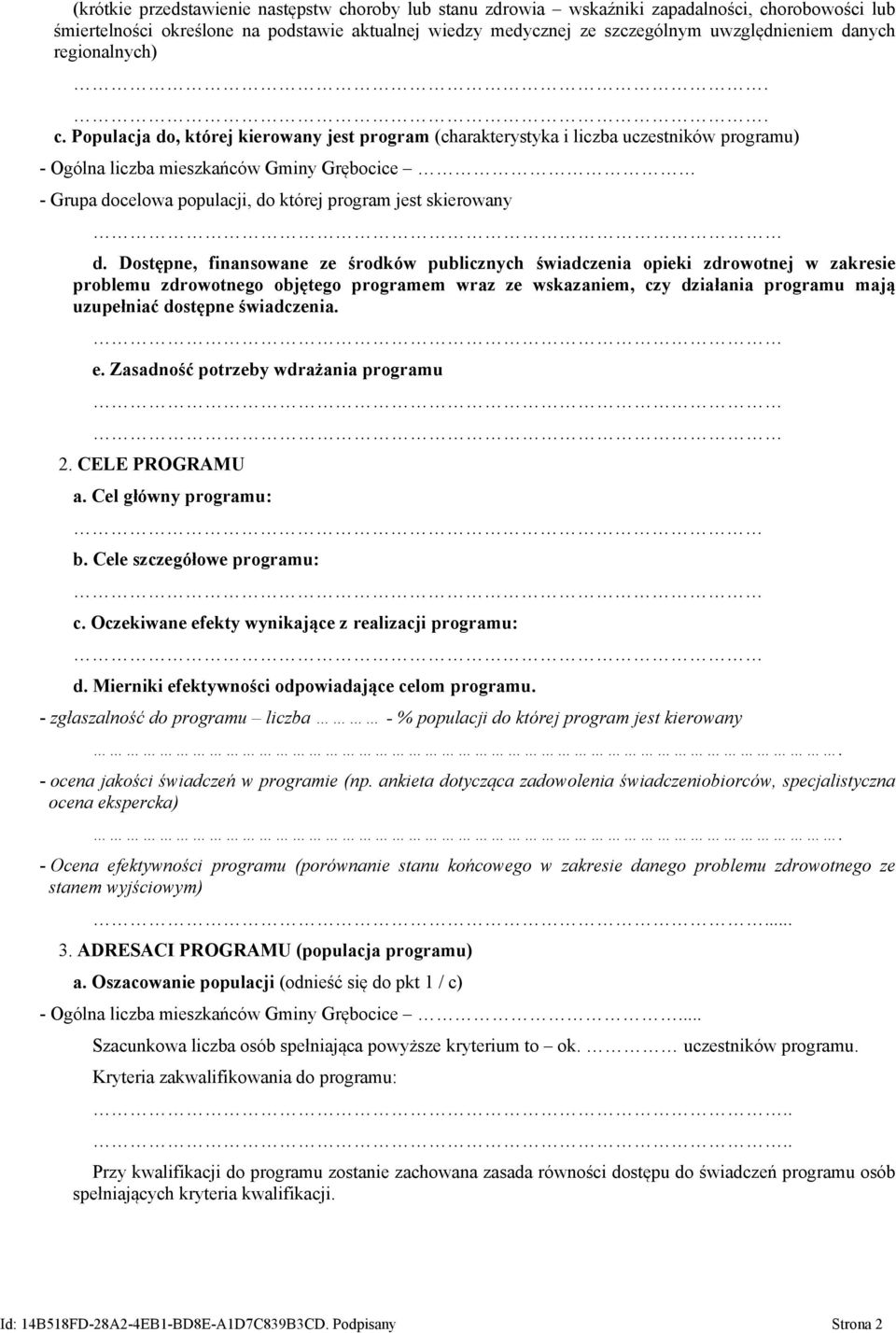 Populacja do, której kierowany jest program (charakterystyka i liczba uczestników programu) - Ogólna liczba mieszkańców Gminy Grębocice - Grupa docelowa populacji, do której program jest skierowany d.