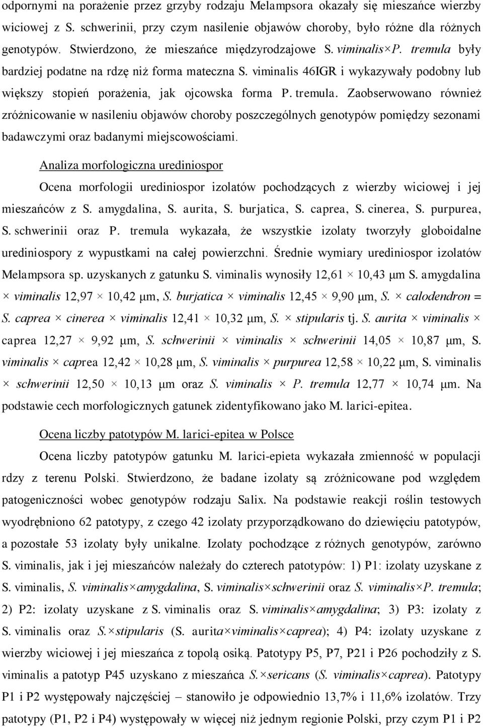 viminalis 46IGR i wykazywały podobny lub większy stopień porażenia, jak ojcowska forma P. tremula.