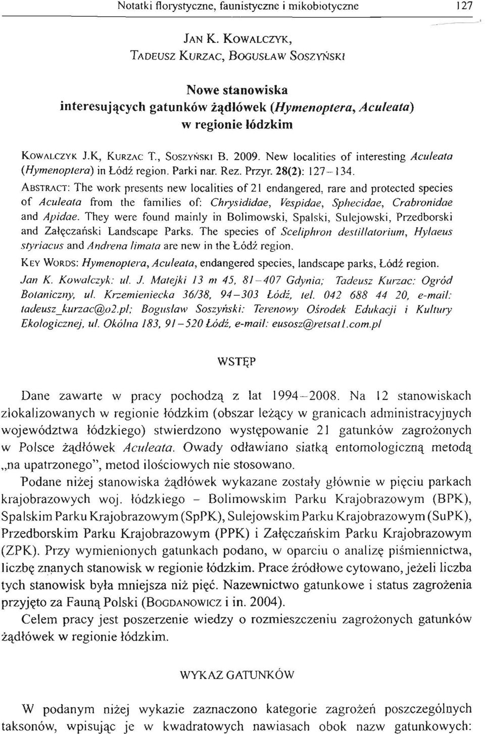 New localiti es of interesring Aculeala (HymenopIera) in Łód ź region. Parki nar. Rez. Przyr. 28(2) : 127-134.