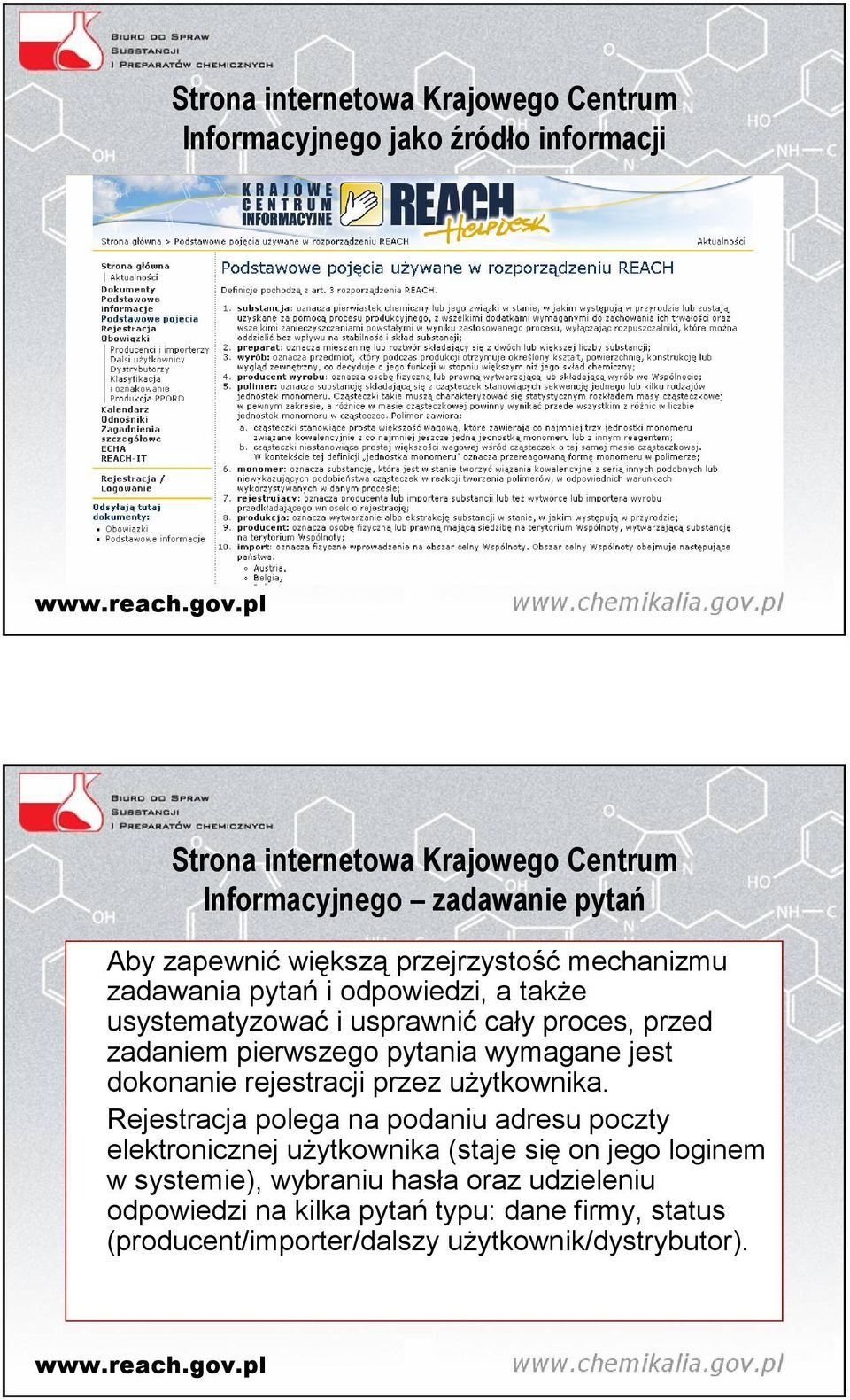 pytania wymagane jest dokonanie rejestracji przez użytkownika.