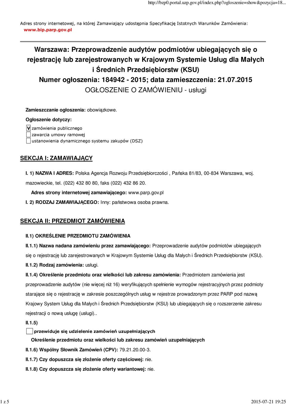 data zamieszczenia: 21.07.2015 OGŁOSZENIE O ZAMÓWIENIU - usługi Zamieszczanie ogłoszenia: obowiązkowe.