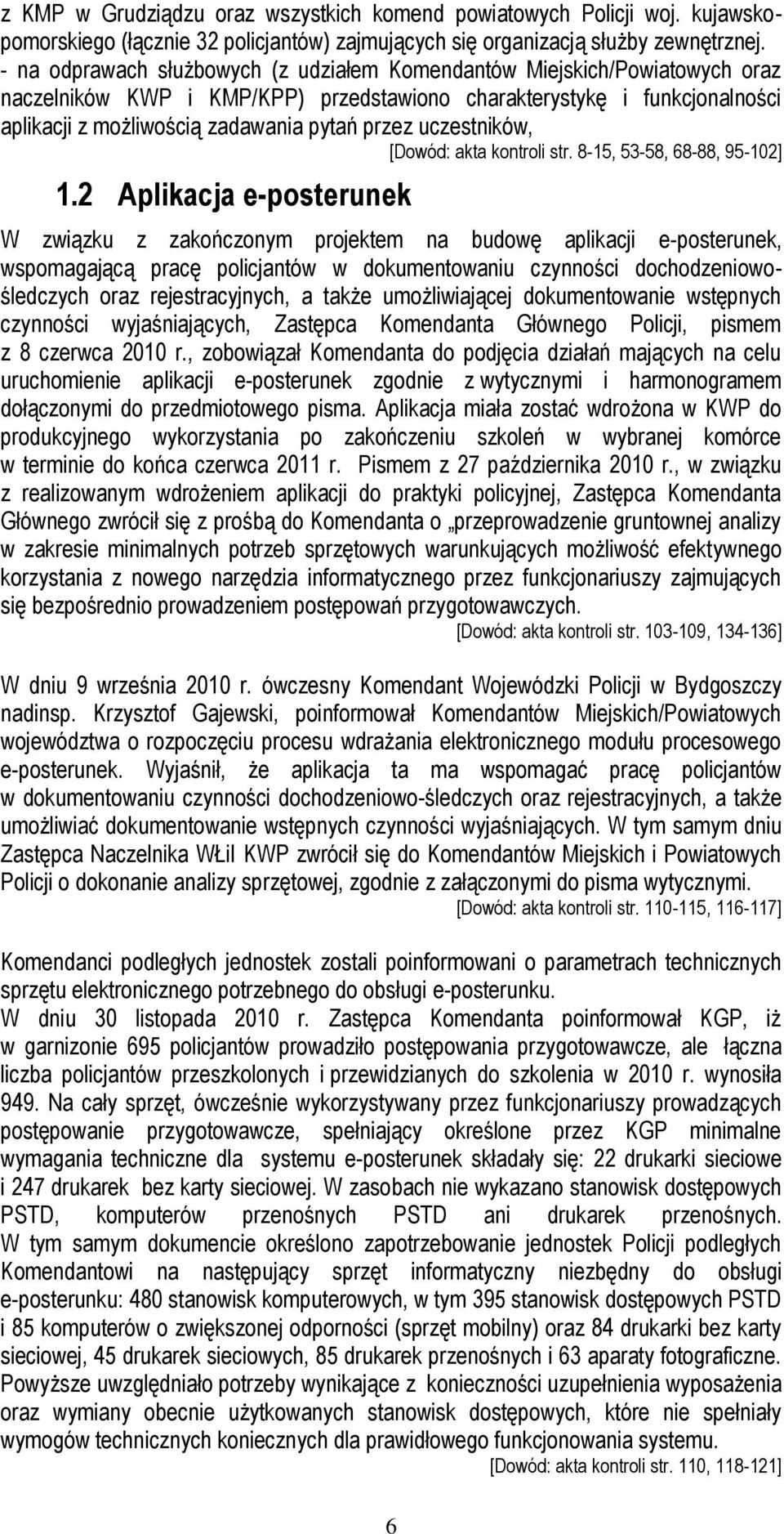 uczestników, [Dowód: akta kontroli str. 8-15, 53-58, 68-88, 95-102] 1.