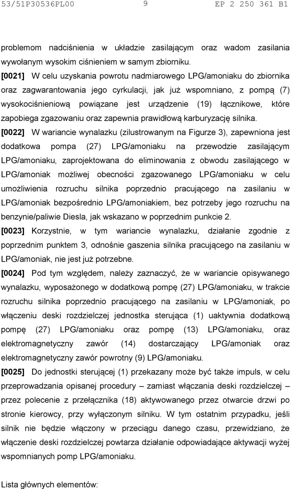 łącznikowe, które zapobiega zgazowaniu oraz zapewnia prawidłową karburyzację silnika.