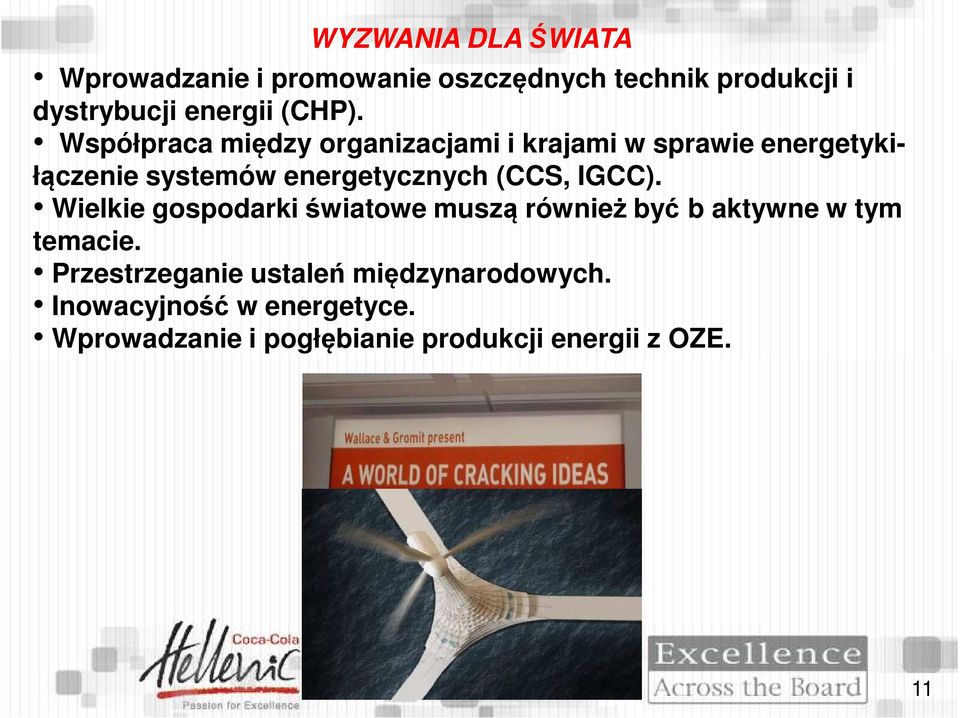 Współpraca między organizacjami i krajami w sprawie energetykiłączenie systemów energetycznych (CCS,