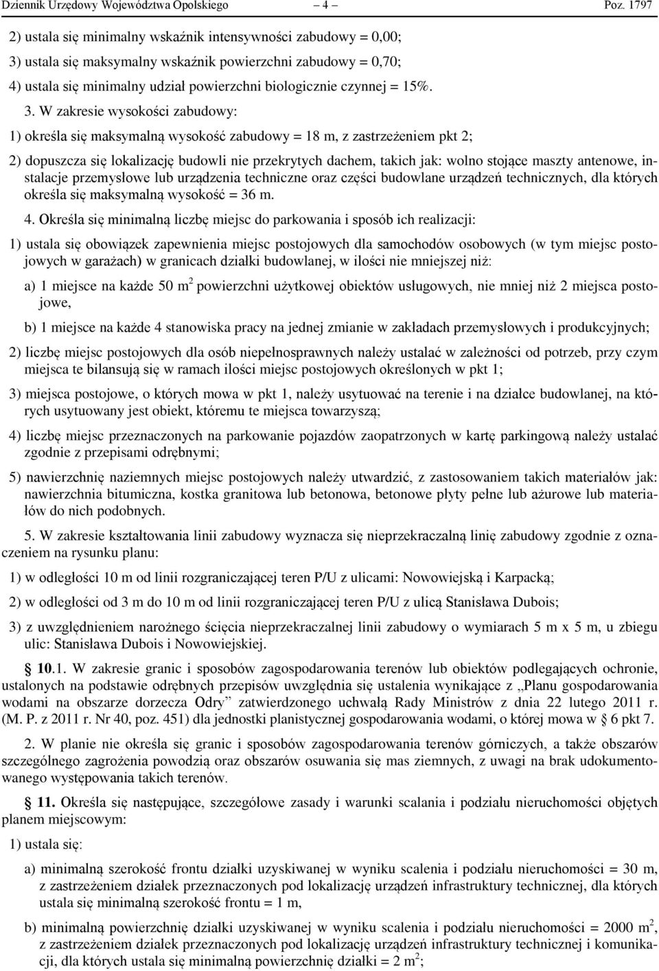 maszty antenowe, instalacje przemysłowe lub urządzenia techniczne oraz części budowlane urządzeń technicznych, dla których określa się maksymalną wysokość = 36 m. 4.