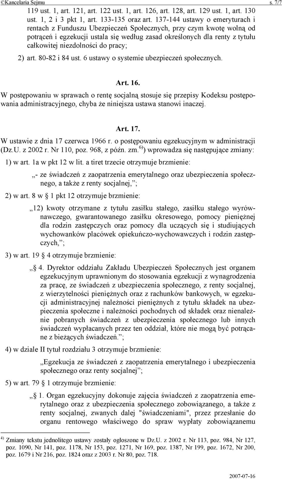 do pracy; 2) art. 80-82 i 84 ust. 6 ustawy o systemie ubezpieczeń społecznych. Art. 16.