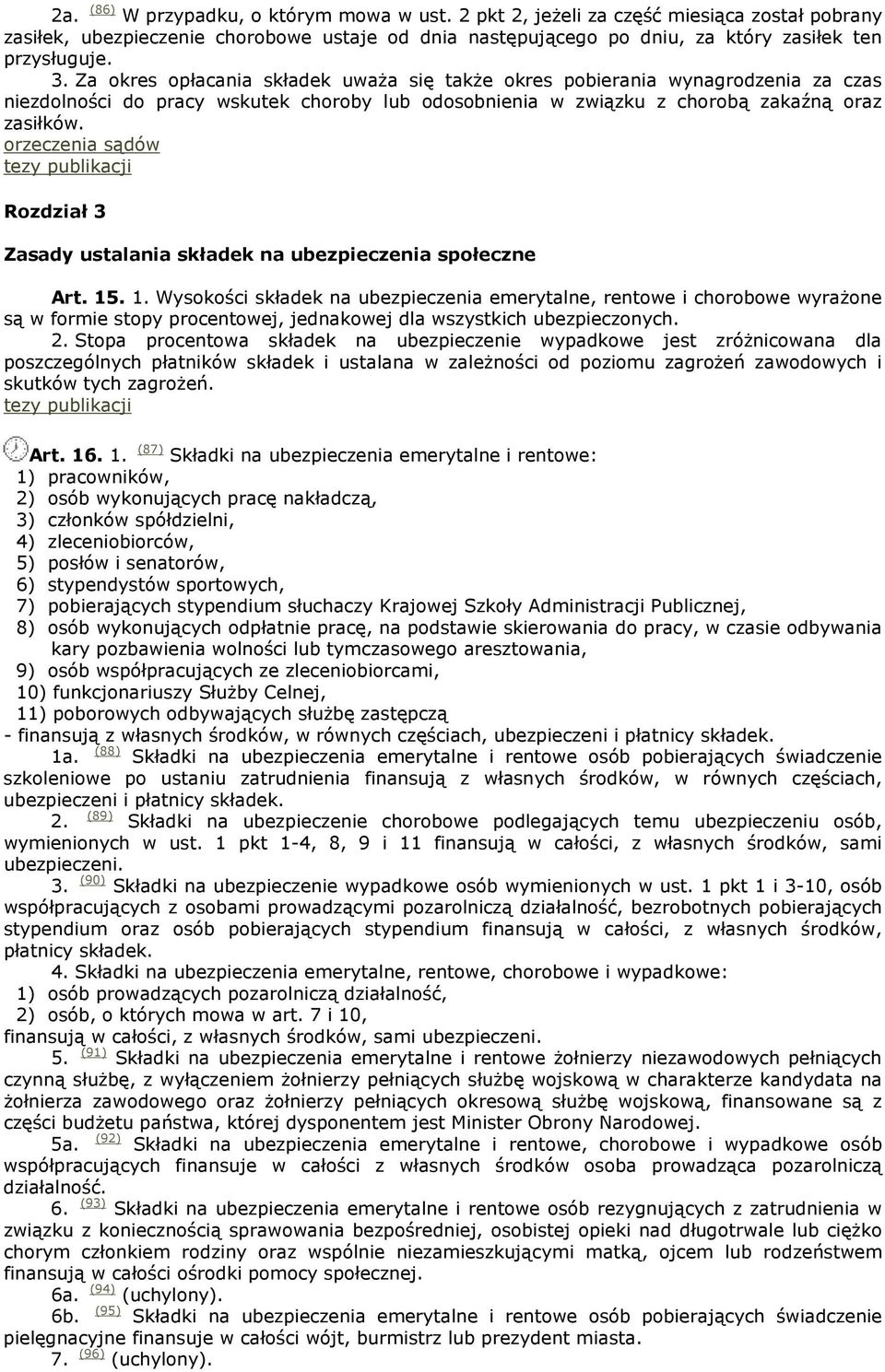 orzeczenia sądów tezy publikacji Rozdział 3 Zasady ustalania składek na ubezpieczenia społeczne Art. 15