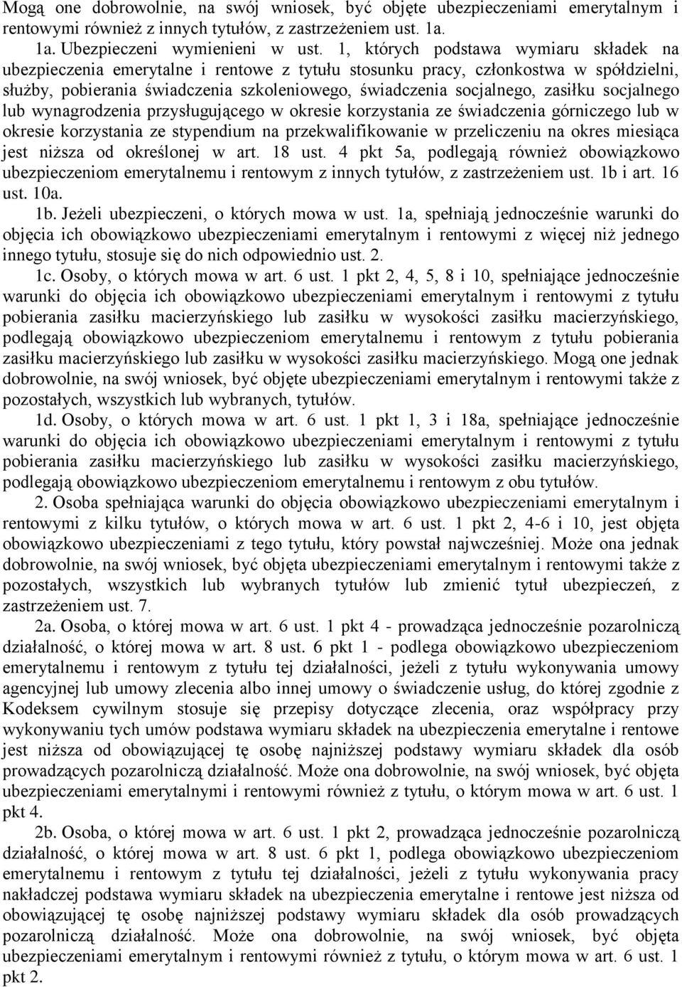 zasiłku socjalnego lub wynagrodzenia przysługującego w okresie korzystania ze świadczenia górniczego lub w okresie korzystania ze stypendium na przekwalifikowanie w przeliczeniu na okres miesiąca