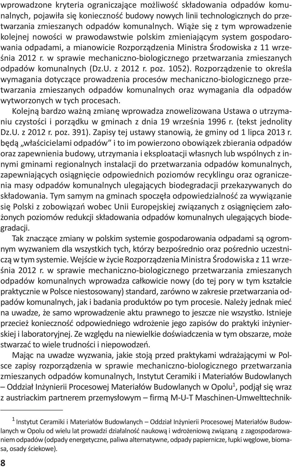 w sprawie mechaniczno-biologicznego przetwarzania zmieszanych odpadów komunalnych (Dz.U. z 2012 r. poz. 1052).