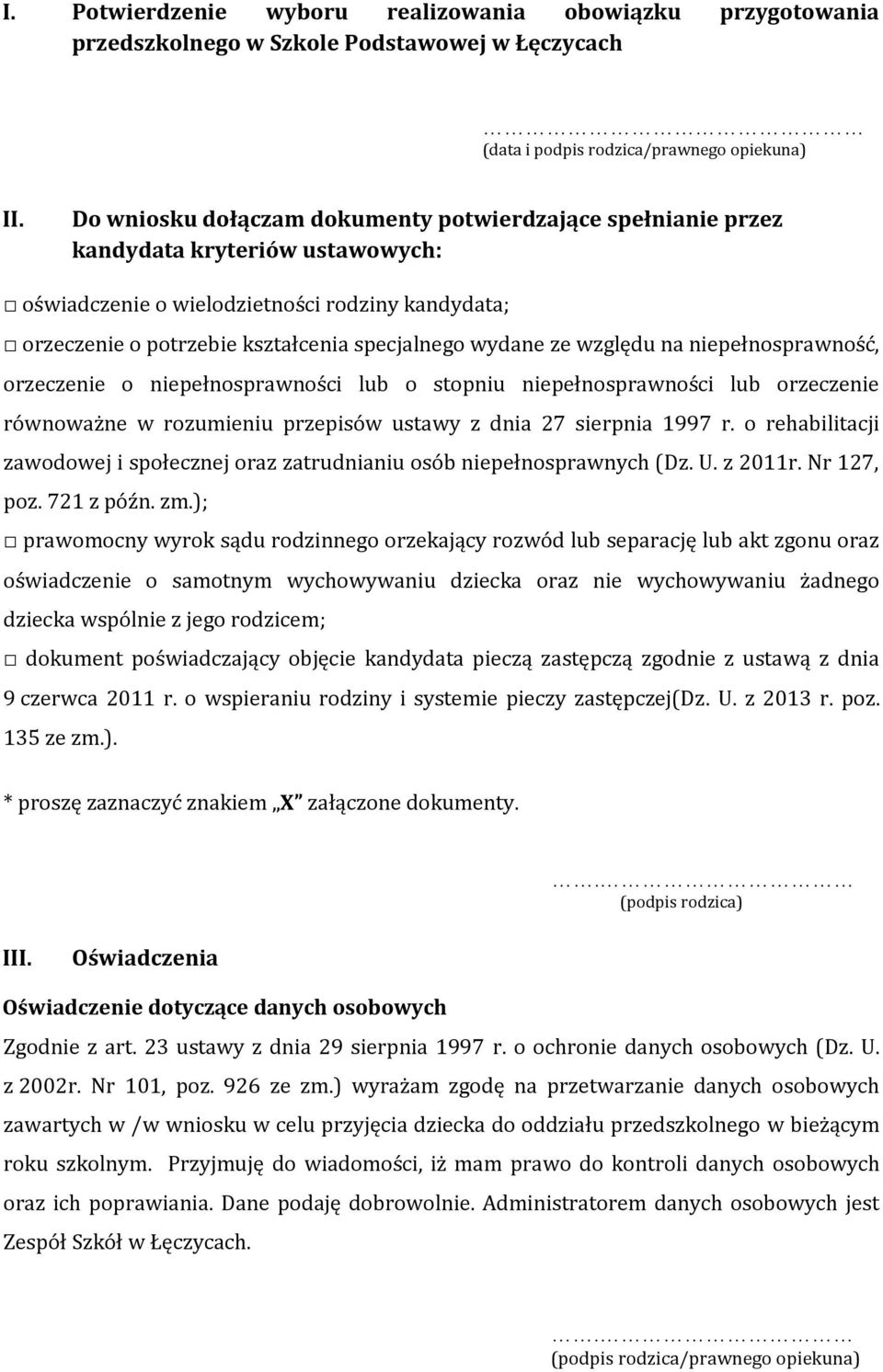 ze względu na niepełnosprawność, orzeczenie o niepełnosprawności lub o stopniu niepełnosprawności lub orzeczenie równoważne w rozumieniu przepisów ustawy z dnia 27 sierpnia 1997 r.