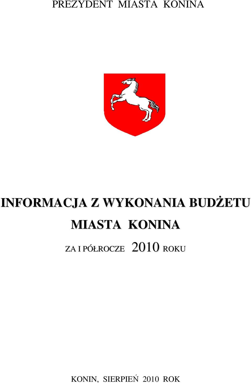 BUDśETU MIASTA KONINA ZA I