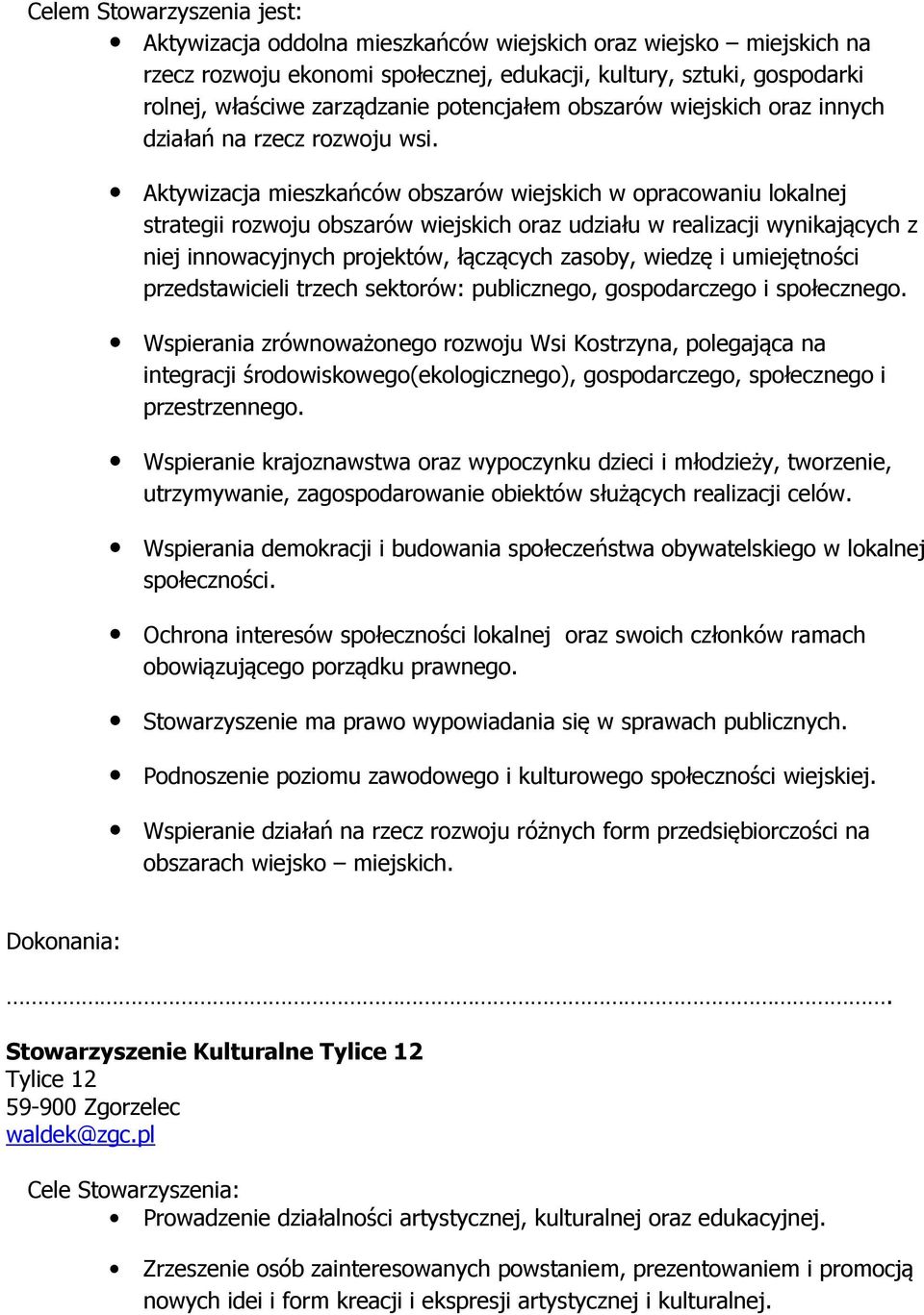 Aktywizacja mieszkańców obszarów wiejskich w opracowaniu lokalnej strategii rozwoju obszarów wiejskich oraz udziału w realizacji wynikających z niej innowacyjnych projektów, łączących zasoby, wiedzę