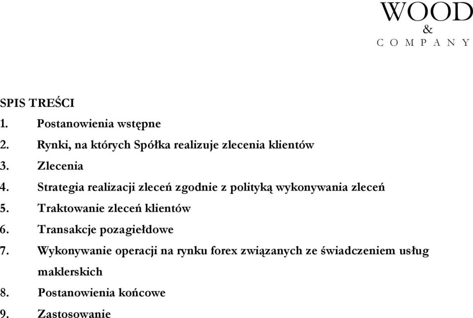 Strategia realizacji zleceń zgodnie z polityką wykonywania zleceń 5.