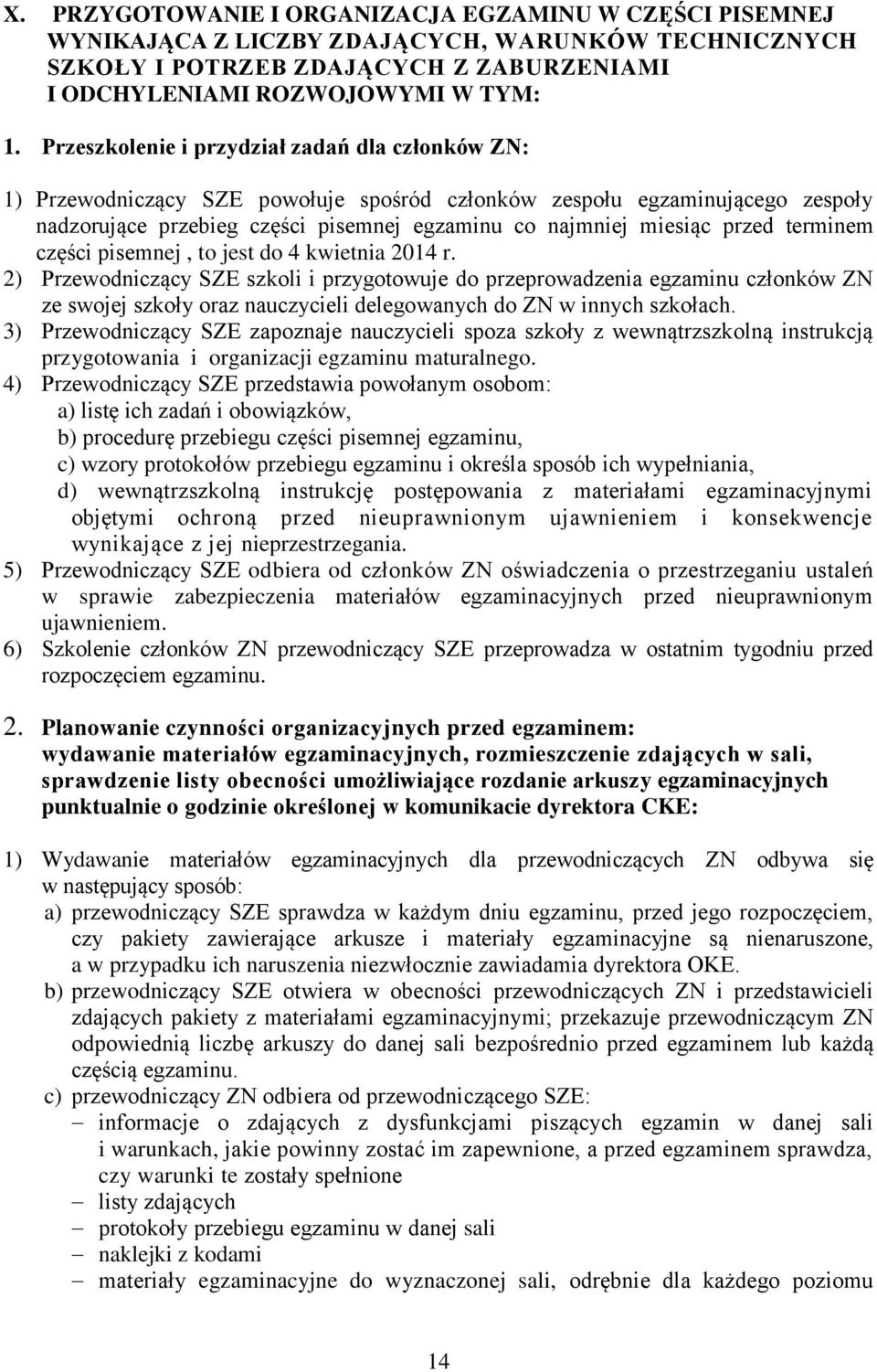 terminem części pisemnej, to jest do 4 kwietnia 2014 r.