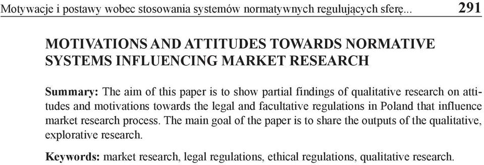 findings of qualitative research on attitudes and motivations towards the legal and facultative regulations in Poland that influence