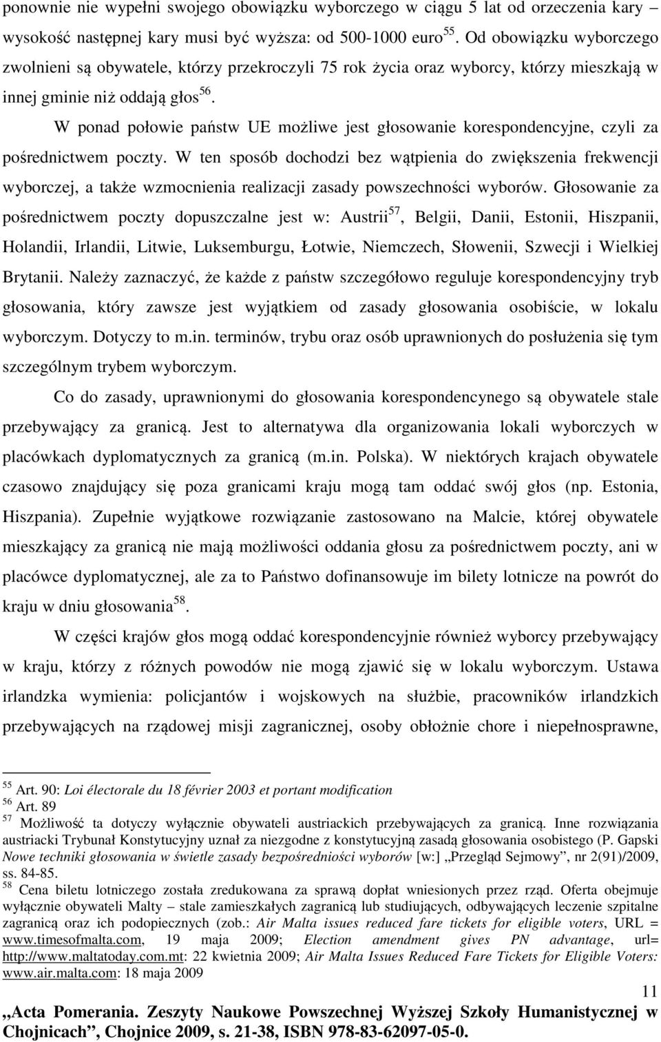 W ponad połowie państw UE możliwe jest głosowanie korespondencyjne, czyli za pośrednictwem poczty.