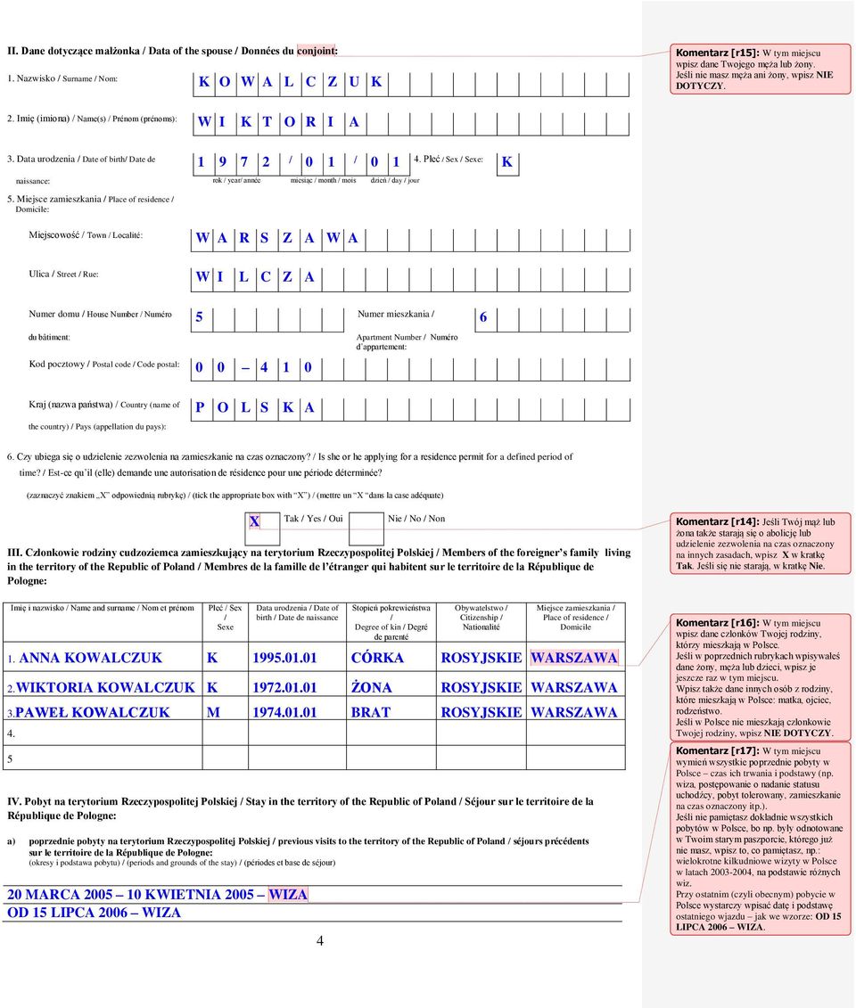 Płeć / Sex / Sexe: K naissance: rok / year/ année miesiąc / month / mois dzień / day / jour 5.