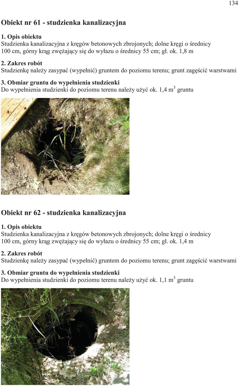 1,4 m 3 gruntu Obiekt nr 62 - studzienka kanalizacyjna 100 cm, górny kr g zw aj cy si do