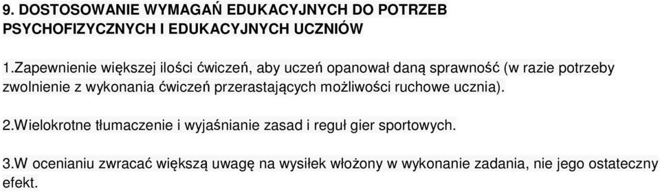 wykonania ćwiczeń przerastających możliwości ruchowe ucznia). 2.