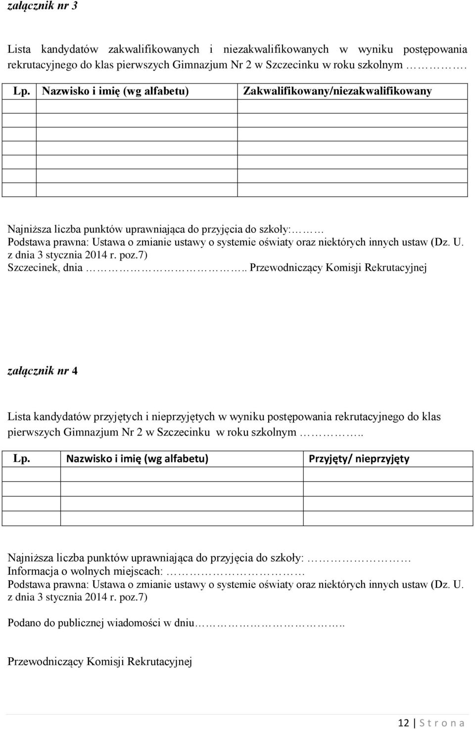 niektórych innych ustaw (Dz. U. z dnia 3 stycznia 2014 r. poz.7) Szczecinek, dnia.