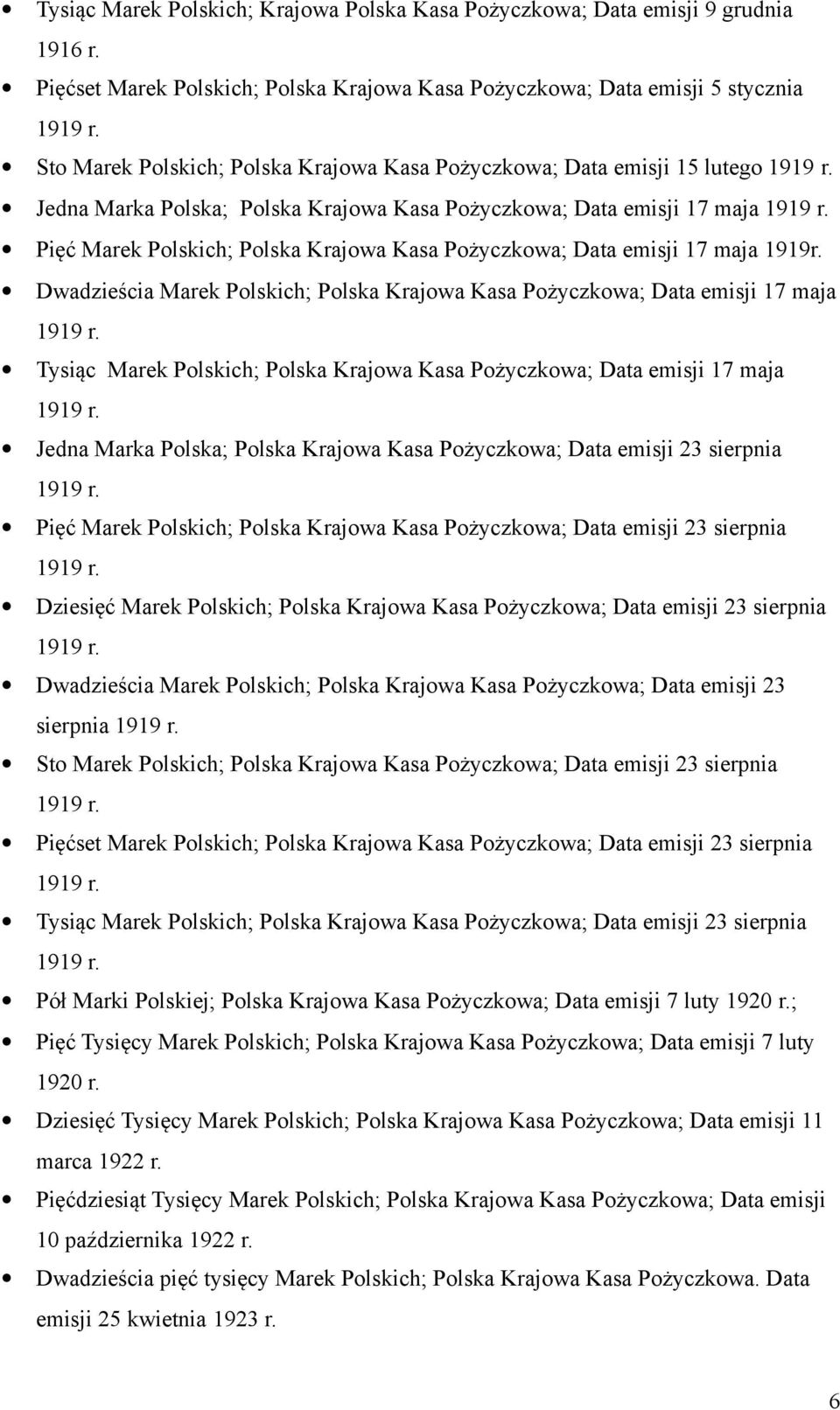 Pożyczkowa; Data emisji 17 maja Pięć Marek Polskich; Polska Krajowa Kasa Pożyczkowa; Data emisji 17 maja 1919r.
