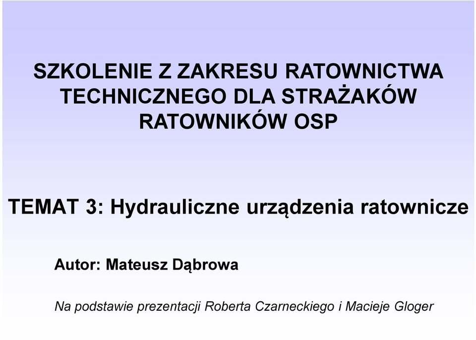 urządzenia ratownicze Autor: Mateusz Dąbrowa Na