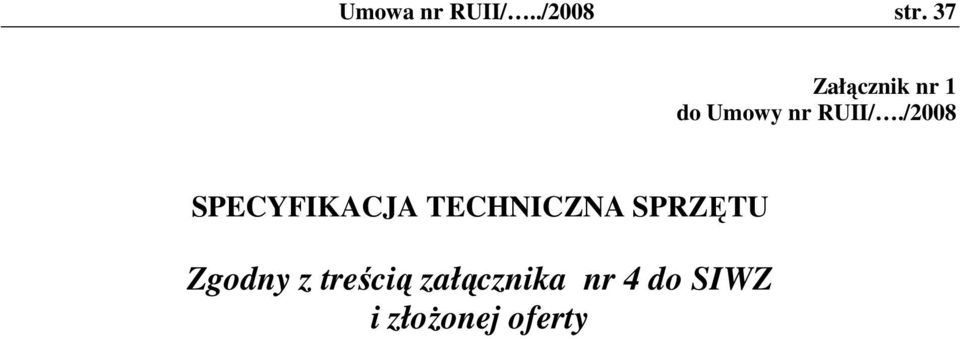 /2008 SPECYFIKACJA TECHNICZNA SPRZĘTU