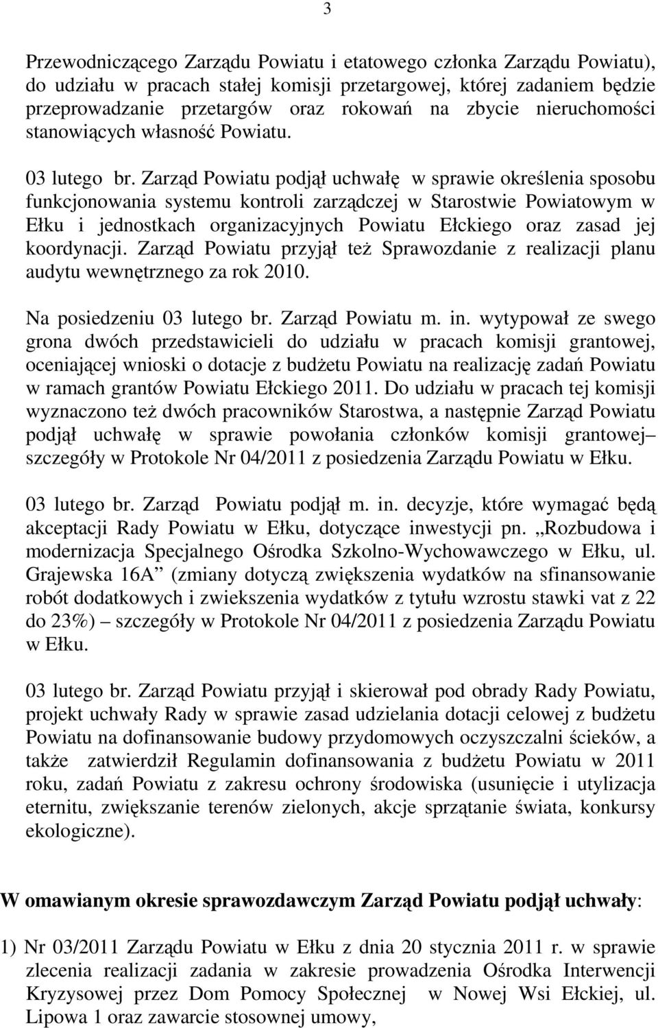 Zarząd Powiatu podjął uchwałę w sprawie określenia sposobu funkcjonowania systemu kontroli zarządczej w Starostwie Powiatowym w Ełku i jednostkach organizacyjnych Powiatu Ełckiego oraz zasad jej