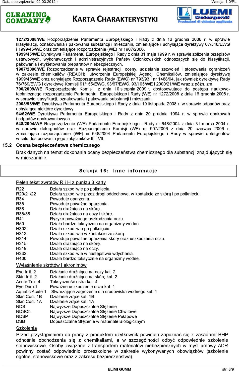 1999/45/WE Dyrektywa Parlamentu Europejskiego i Rady z dnia 31 maja 1999 r.