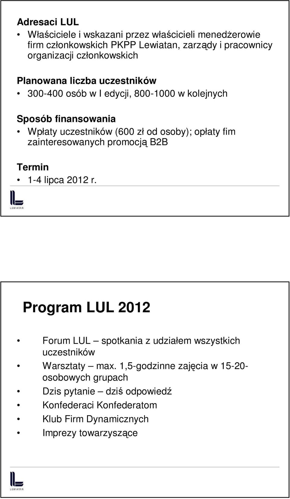 osoby); opłaty fim zainteresowanych promocją B2B Termin 1-4 lipca 2012 r.