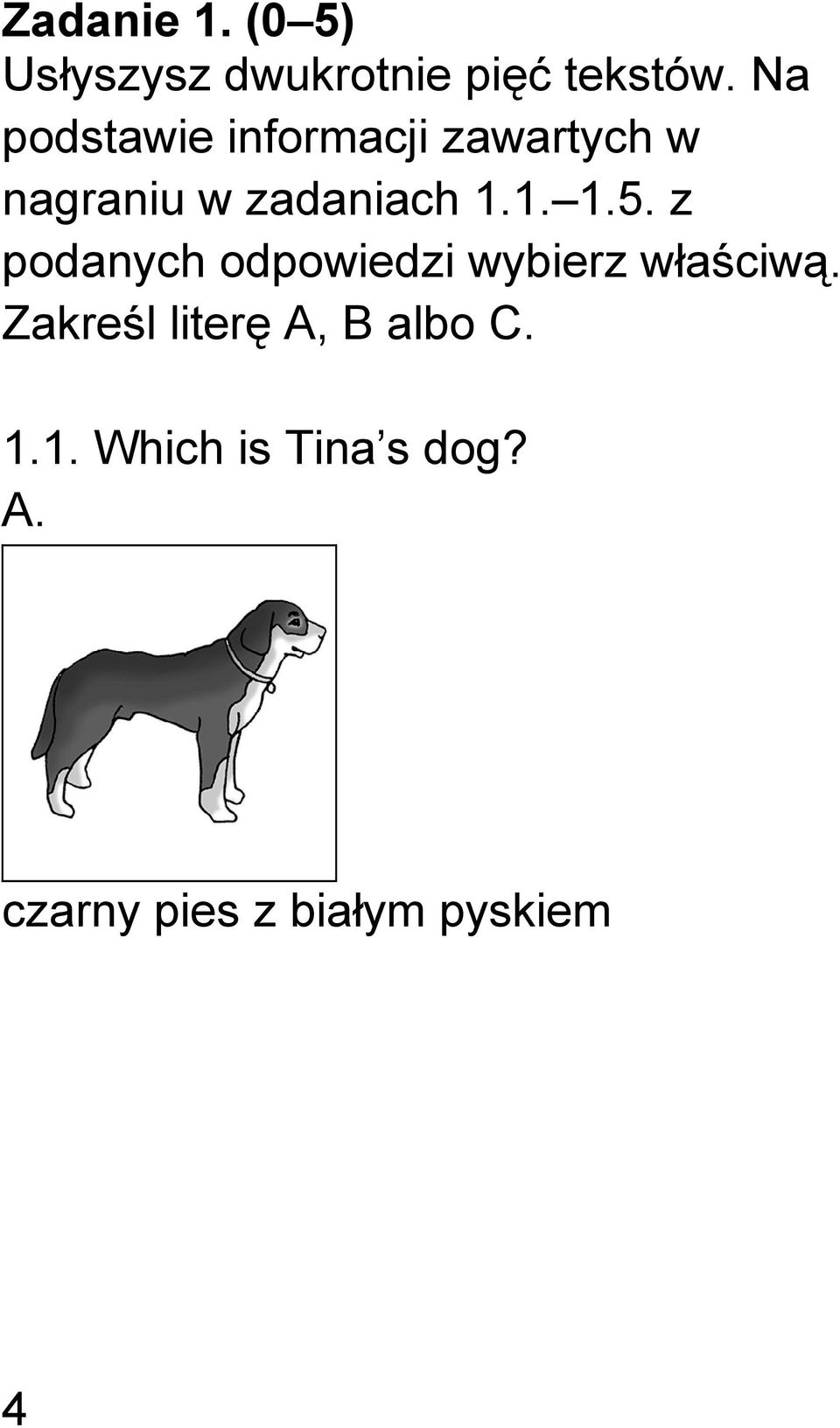 z podanych odpowiedzi wybierz właściwą.