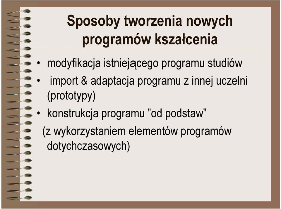 z innej uczelni (prototypy) konstrukcja programu od