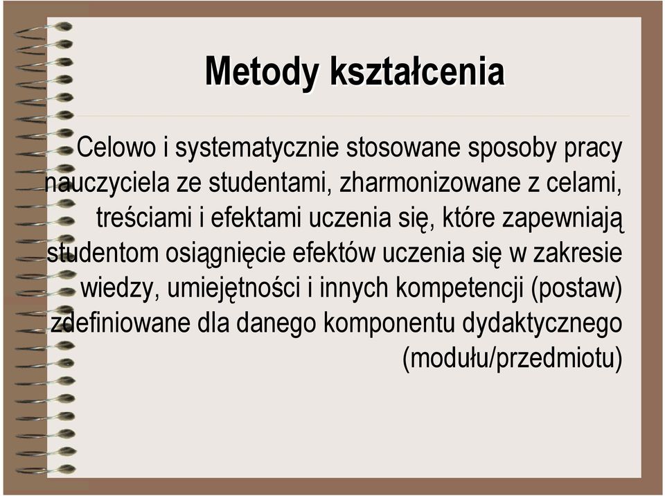 zapewniają studentom osiągnięcie efektów uczenia się w zakresie wiedzy, umiejętności