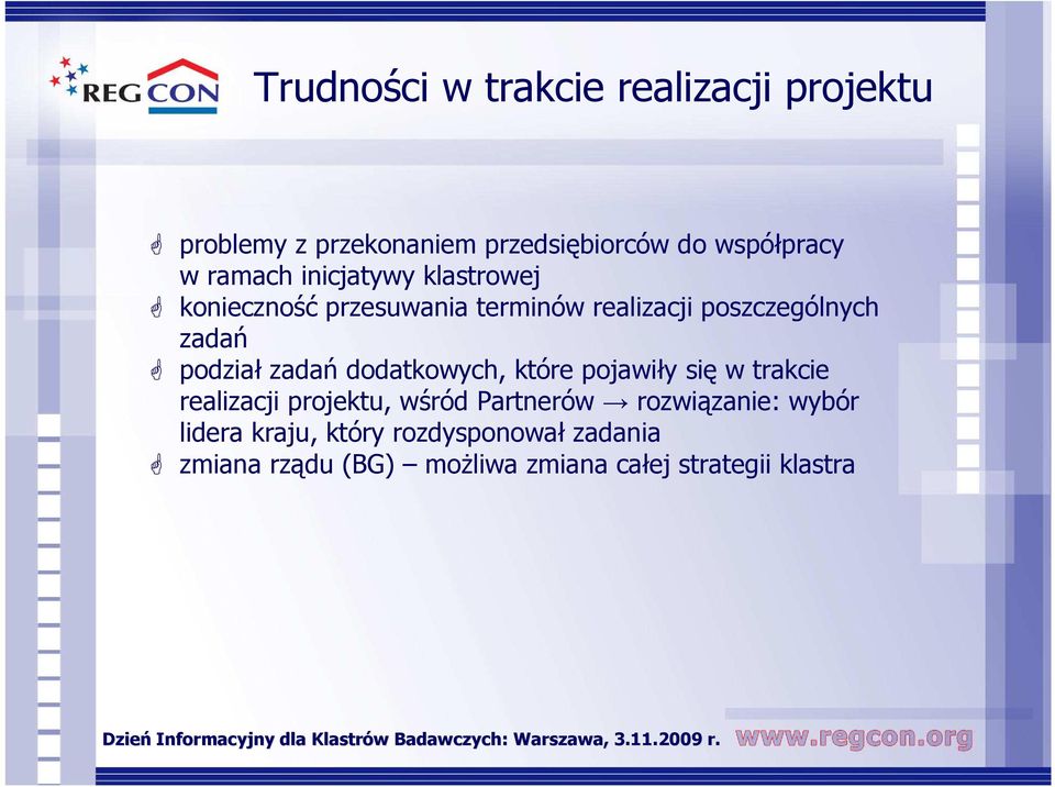 podział zadań dodatkowych, które pojawiły się w trakcie realizacji projektu, wśród Partnerów