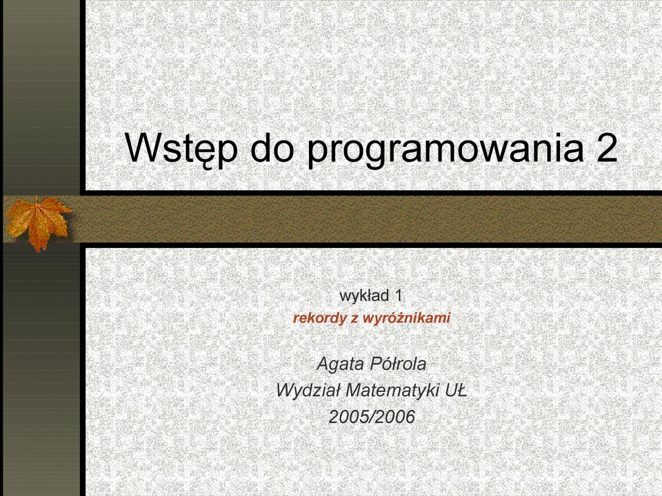 wyróżnikami Agata Półrola
