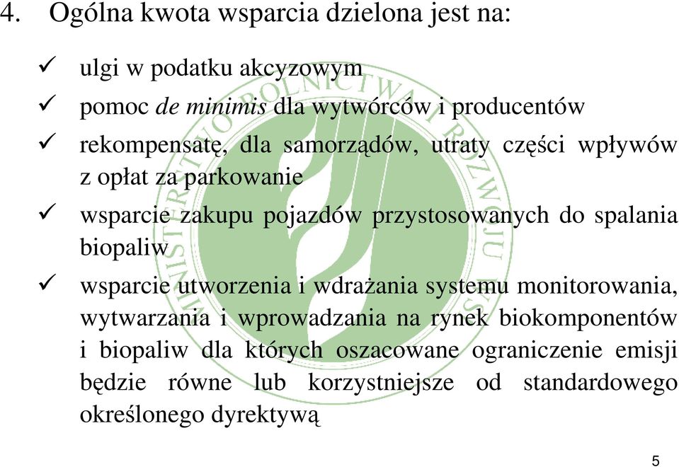 spalania biopaliw wsparcie utworzenia i wdrażania systemu monitorowania, wytwarzania i wprowadzania na rynek