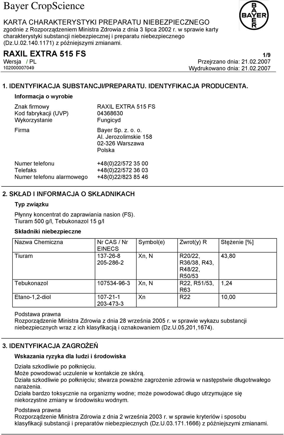 Jerozolimskie 158 02-326 Warszawa Polska Numer telefonu +48(0)22/572 35 00 Telefaks +48(0)22/572 36 03 Numer telefonu alarmowego +48(0)22/823 85 46 2.