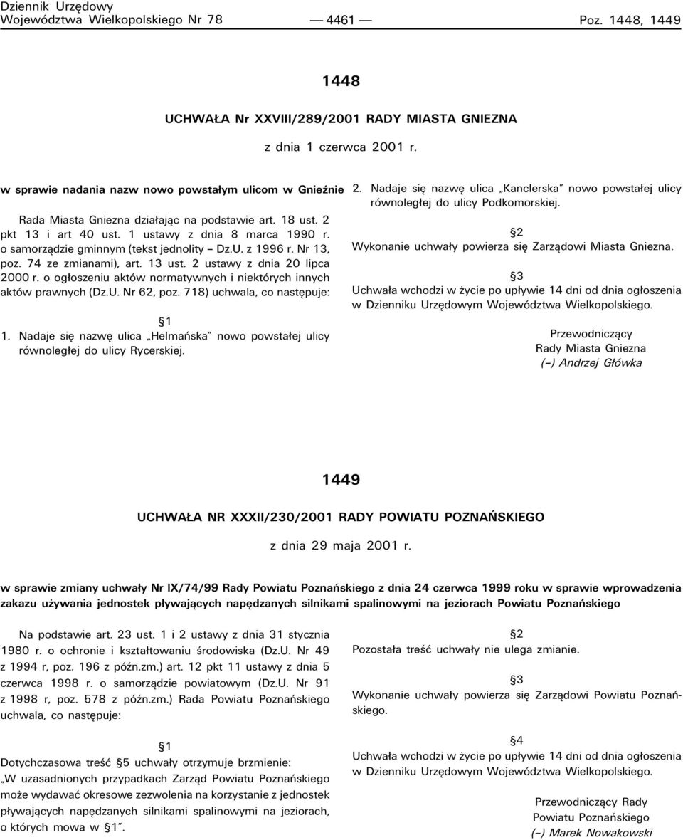 o samorzπdzie gminnym (tekst jednolity ñ Dz.U. z 1996 r. Nr 13, poz. 74 ze zmianami), art. 13 ust. 2 ustawy z dnia 20 lipca 2000 r.