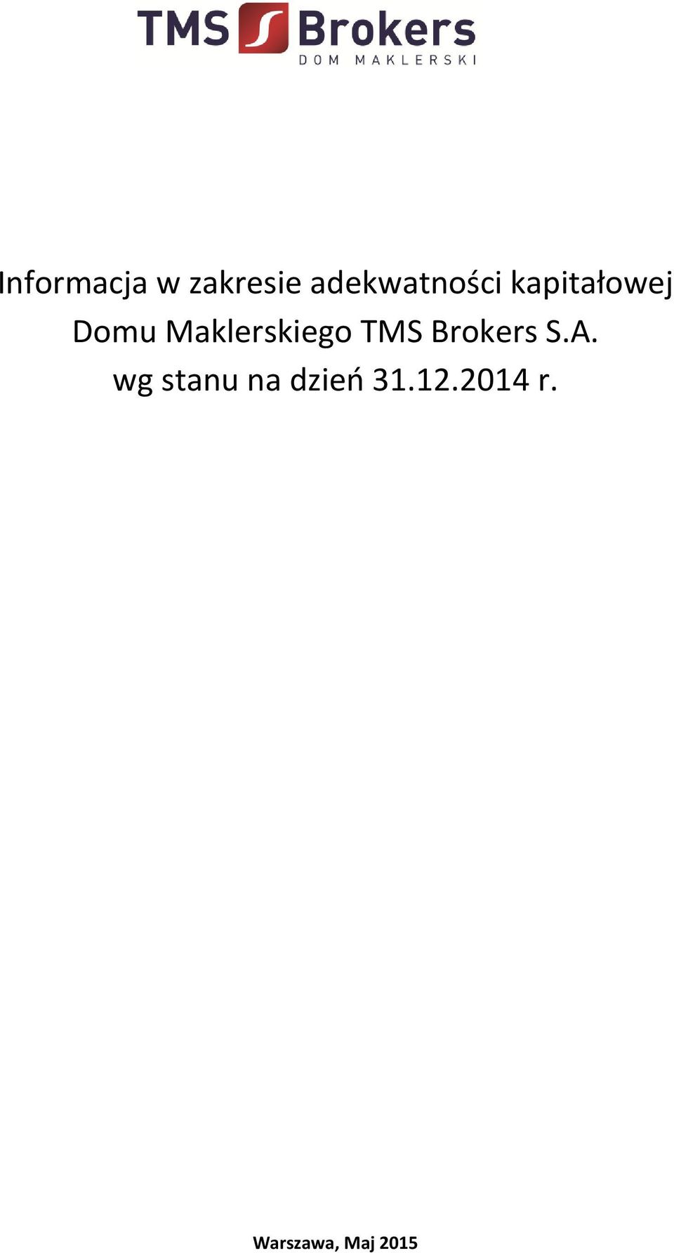 Maklerskiego TMS Brokers S.A.