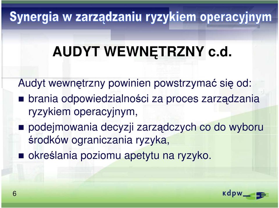 odpowiedzialności za proces zarządzania ryzykiem operacyjnym,